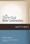 Matthew - The Story of God Bible Commentary